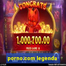 porno.com legenda